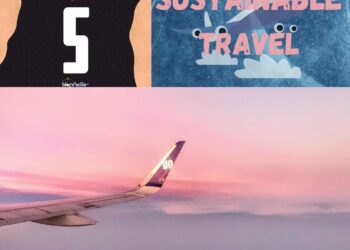 3 Valuable Tips for Sustainable Travel