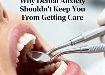 Why Dental Anxiety Shouldn't Keep You From Getting Care
