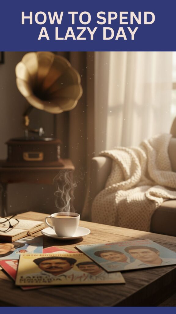 How to Spend a Lazy Day