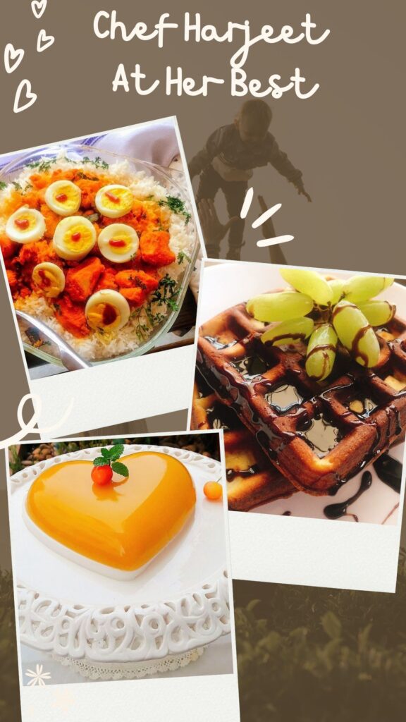 Chef Harjeet at her Best