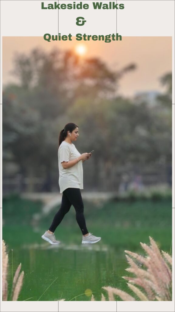 Lakeside walks and quiet Strength