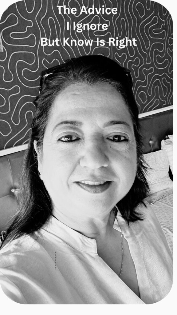 The Advice I Ignore But Know Is Right