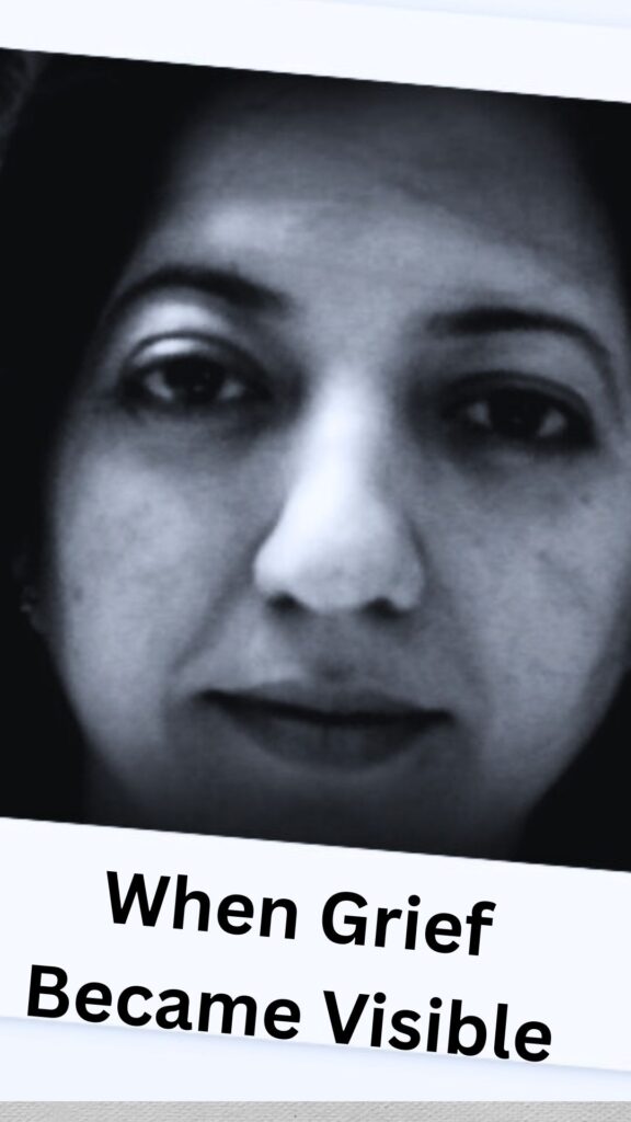 When grief Became Visible