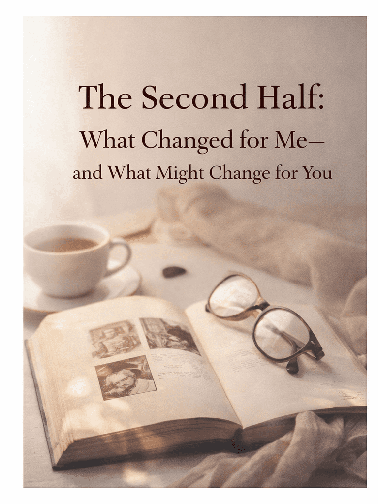 The Second Half What Changed for Me